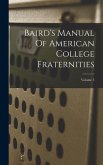 Baird's Manual Of American College Fraternities; Volume 5