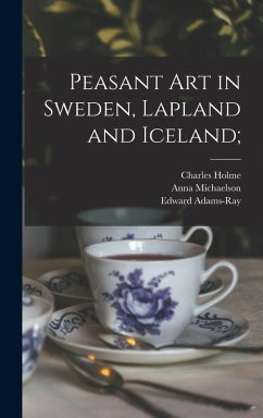 Cover Peasant art in Sweden, Lapland and Iceland;