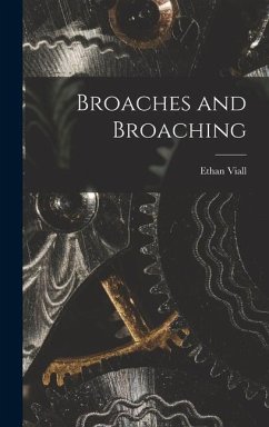 Broaches and Broaching - Viall, Ethan