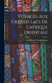 Voyages Aux Grands Lacs De L'afrique Orientale