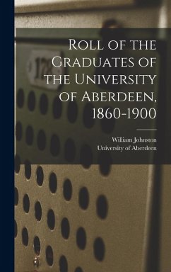 Roll of the Graduates of the University of Aberdeen, 1860-1900 - Johnston, William
