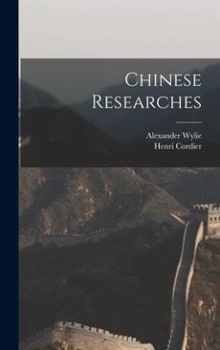 Chinese Researches - Wylie, Alexander; Cordier, Henri