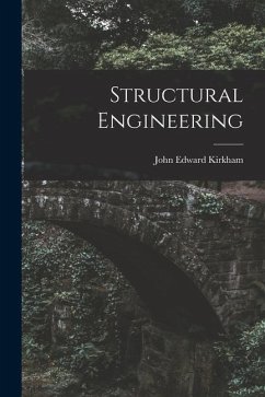 Structural Engineering - Kirkham, John Edward