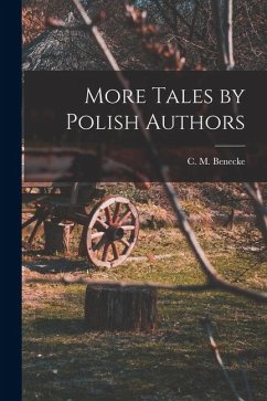 More Tales by Polish Authors - Benecke, C. M.