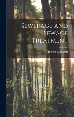 Sewerage and Sewage Treatment - Babbitt, Harold E.