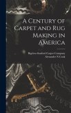 A Century of Carpet and rug Making in America