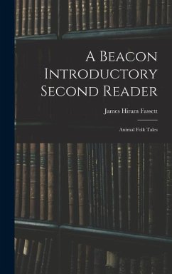 A Beacon Introductory Second Reader - Fassett, James Hiram