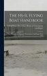 The Hs-1l Flying Boat Handbook: Navy... - Bild 1