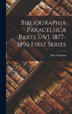 Cover Bibliographia Paracelsica Parts I.-VI. 1877-1896 First Series