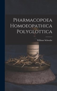 Pharmacopoea Homoeopathica Polyglottica - Schwabe, Willmar