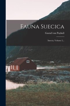 Fauna Suecica: Insecta, Volume 2... - Paykull, Gustaf Von