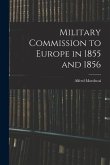 Military Commission to Europe in 1855 and 1856