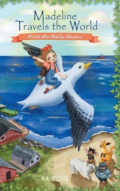Madeline Travels the World - D'Costa, M. A.
