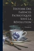 Histoire Des Faïences Patriotiques Sous La Révolution