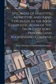 Specimens of Linotype, Monotype, and Hand Type in use in the Book Composing Room of the Trow Directory, Printing and Bookbinding Company