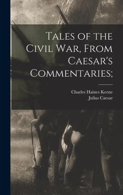 Cover Tales of the Civil war, From Caesar's Commentaries;