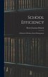 School Efficiency: A Manual of Modern... - Bild 1