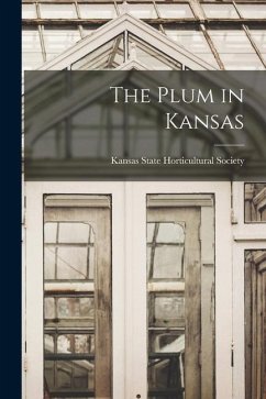 The Plum in Kansas - State Horticultural Society, Kansas