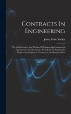 Contracts In Engineering: The Interpretation And Writing Of Engineering-commercial Agreements: An Elementary Text-book For Students In Engineeri