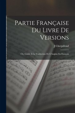 Cover Partie Française Du Livre De Versions; Ou, Guide À La Traduction De L'Anglais En Français