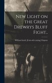 New Light on the Great Drewrys Bluff Fight..