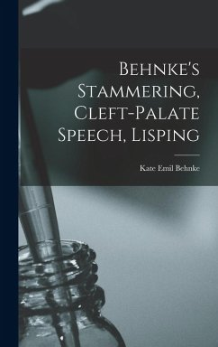 Behnke's Stammering, Cleft-Palate Speech, Lisping - Emil, Behnke Kate