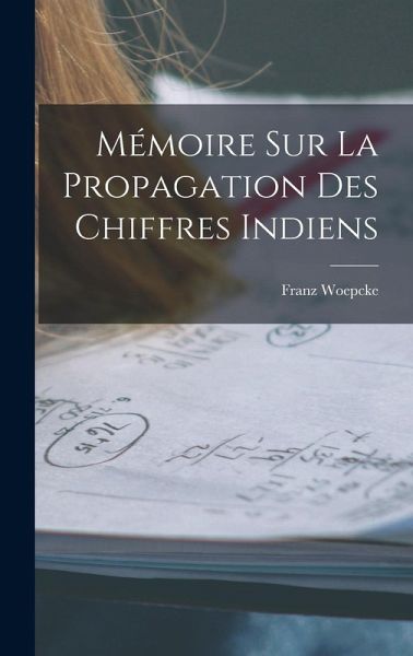 Mémoire Sur La Propagation Des Chiffres Indiens Mémoire Sur La Propagation Des Chiffres Indiens