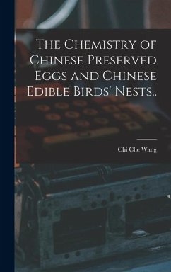 The Chemistry of Chinese Preserved Eggs and Chinese Edible Birds' Nests.. Cover The Chemistry of Chinese Preserved Eggs and Chinese Edible Birds' Nests..