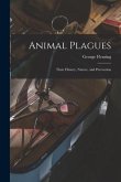 Animal Plagues: Their History, Nature, and Prevention