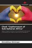 Chad "Capharnaum of Sub-Saharan Africa"