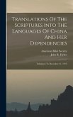 Translations Of The Scriptures Into The Languages Of China And Her Dependencies: Tabulated To December 31, 1915