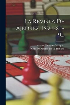 Cover La Revista De Ajedrez, Issues 1-9...
