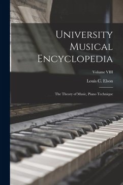 Cover University Musical Encyclopedia: The Theory of Music, Piano Technique; Volume VIII