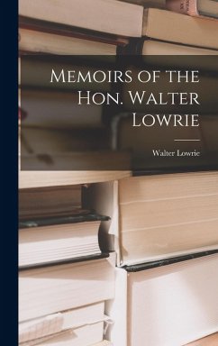 Cover Memoirs of the Hon. Walter Lowrie