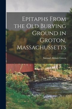 Cover Epitaphs From the Old Burying Ground in Groton, Massachussetts