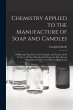 Chemistry Applied to the Manufacture of... - Bild 1