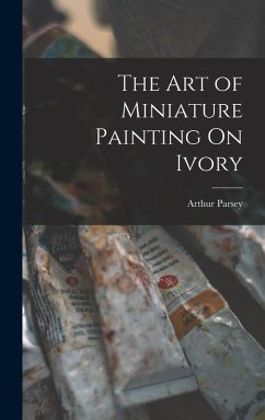 Cover The Art of Miniature Painting On Ivory