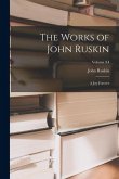 The Works of John Ruskin: A Joy Forever; Volume XI