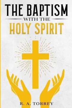 The Baptism with the Holy Spirit (eBook, ePUB) - Torrey, R. A.