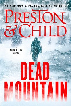 Dead Mountain (eBook, ePUB) - Preston, Douglas; Child, Lincoln