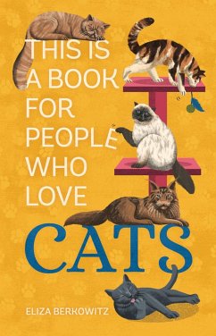 This Is a Book for People Who Love Cats (eBook, ePUB) - Berkowitz, Eliza