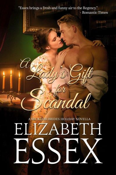 A Lady's Gift for Scandal (Reckless Brides, #6) (eBook, ePUB) A Lady's Gift for Scandal (Reckless Brides, #6) (eBook, ePUB)