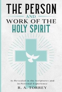 The Person and Work of the Holy Spirit (eBook, ePUB) - Torrey, R. A.