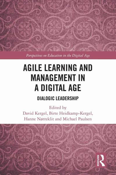 Agile Learning and Management in a Digital Age (eBook, PDF) Agile Learning and Management in a Digital Age (eBook, PDF)