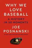 Why We Love Baseball (eBook, ePUB)
