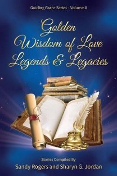 Cover Golden Wisdom of Love Legends & Legacies (eBook, ePUB)