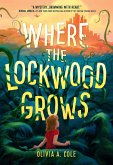 Where the Lockwood Grows (eBook, ePUB)