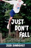 Just Don't Fall (Adapted for Young Readers) (eBook, ePUB)