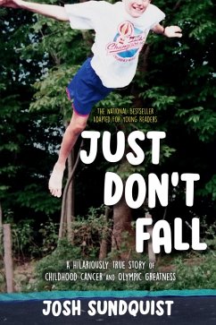 Just Don't Fall (Adapted for Young Readers) (eBook, ePUB) - Sundquist, Josh
