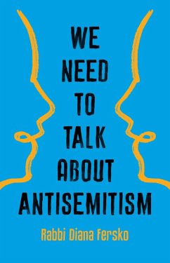 We Need to Talk About Antisemitism (eBook, ePUB) - Fersko, Rabbi Diana